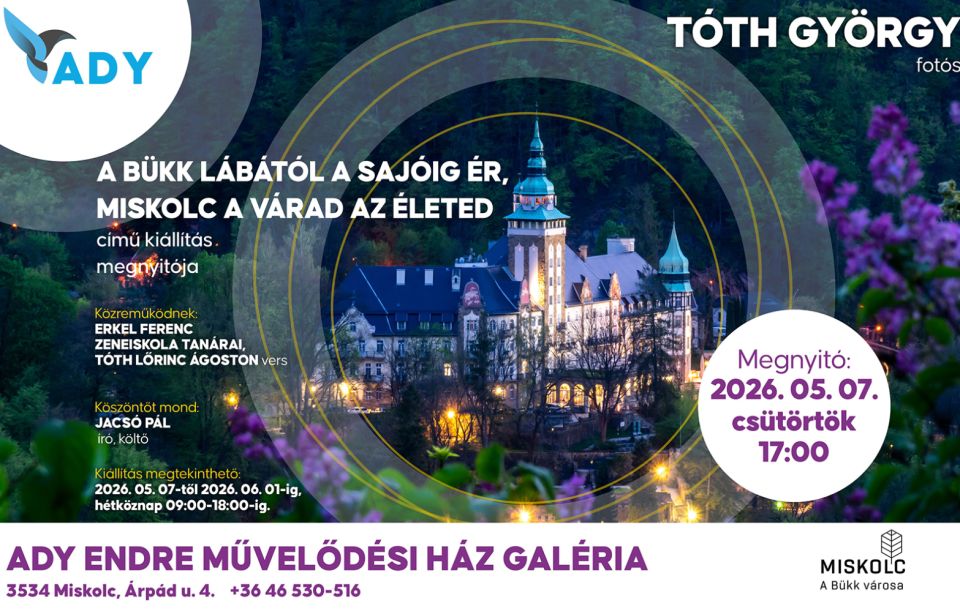 Tóth György fotós - „A Bükk lábától a Sajóig ér, Miskolc a várad az életed” című kiállítása