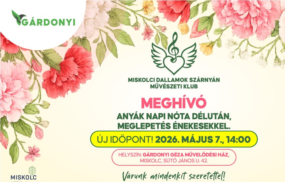 Anyák Napi Műsor - Miskolci Dallamok Szárnyán Művészeti Klub